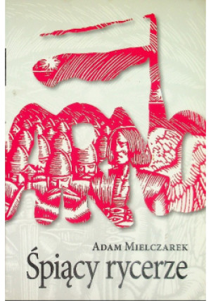 Śpiący rycerze - Adam Mielczarek - książka historyczna wyd. 2006