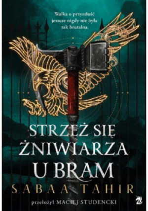 Strzeż się żniwiarza u bram - Sabaa Tahir - książka  wyd. 2025