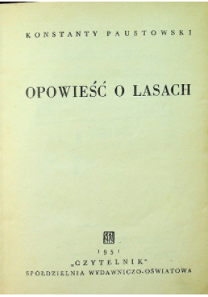 Opowieść o lasach - Konstanty Paustowski - książka historyczna wyd. 1951