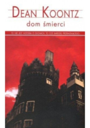 Dom śmierci - Dean Koontz - książka  wyd. 2013