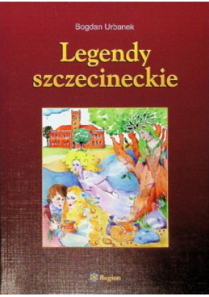 Legendy Szczecińskie - Janusz Jurkiewicz - książka  wyd. 2005