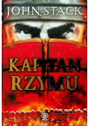 Kapitan Rzymu - John Stack - książka  wyd. 2011