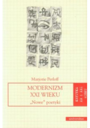 Modernizm XXI wieku - Marjorie Perloff - książka reportaż wyd. 2012