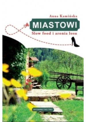 Miastowi - Anna Kamińska - książka  wyd. 2011
