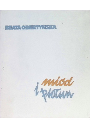 Miód i piołun - Beata Obertyńska - książka  wyd. 1972