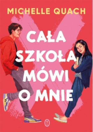 Cała szkoła mówi o mnie - Michelle Quach - książka  wyd. 2021