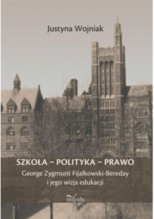 Szkoła - polityka - prawo - Justyna Wojniak - książka  wyd. 2019