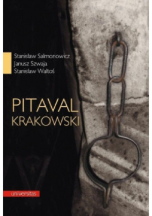 Pitaval krakowski - Stanisław Waltoś, Stanisław Salmonowicz, Janusz Szwaja - książka  wyd. 2010