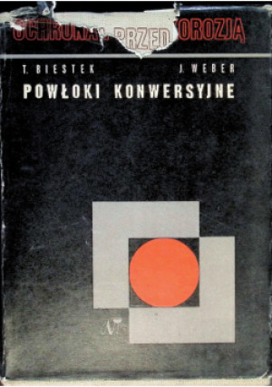Powłoki konwersyjne - Jerzy Weber, Tadeusz Biestek - książka  wyd. 1968