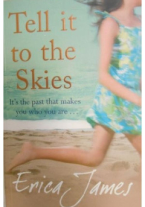 Tell It to the Skies - Erica James - książka  wyd. 2007