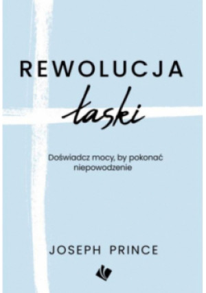 Rewolucja łaski - Prince Joseph - książka  wyd. 2019