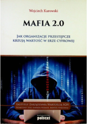 Mafia 2 0 - Wojciech Kurowski - książka  wyd. 2015