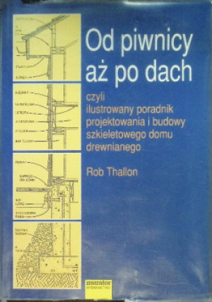Od piwnicy aż po dach - Rob Thallon - książka  wyd. 1996