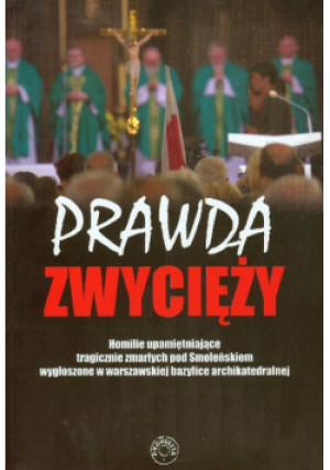 Prawda zwycięży - Marian Piotr Romaniuk - książka  wyd. 2013