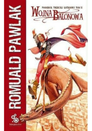 Wojna Balonowa - Romuald Pawlak - książka fantasy wyd. 2006