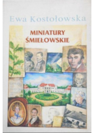 Miniatury Śmiełowskie - Ewa Kostołowska - książka historyczna wyd. 1998