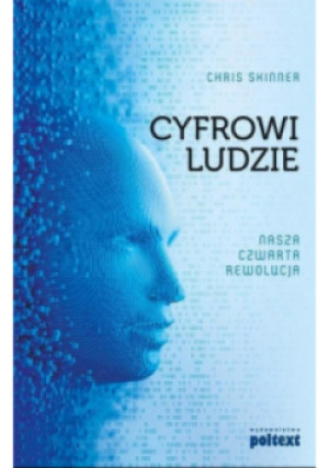 Cyfrowi ludzie - Chris Skinner - książka  wyd. 2018