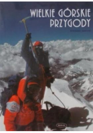 Wielkie górskie przygody - Stefano Ardito - książka  wyd. 2001
