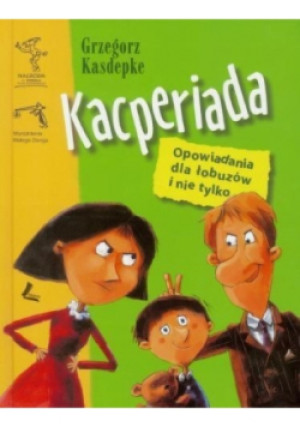 Kacperiada - Grzegorz Kasdepke - książka  wyd. 2015