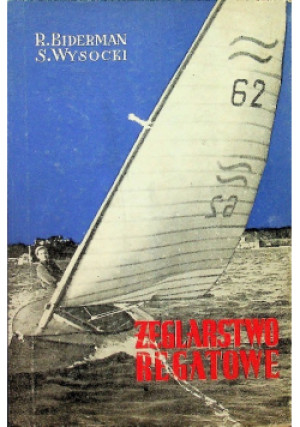 Żeglarstwo regatowe - R. Biderman - książka  wyd. 1956