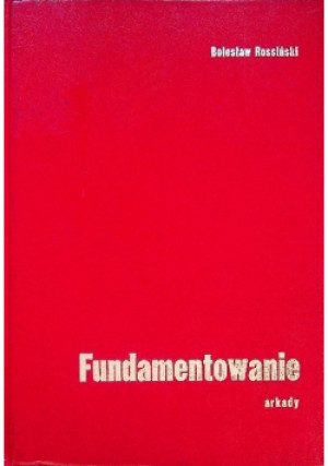 Fundamentowanie - Bolesław Rossiński - książka  wyd. 1974