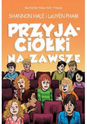 Przyjaciółki na zawsze - Shannon Hale, LeUyen Pham - książka  wyd. 2022
