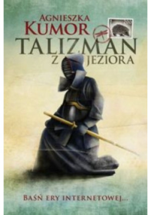 Talizman z jeziora - Agnieszka Kumor - książka fantasy wyd. 2011