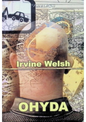 Ohyda - Irvine Welsh - książka  wyd. 2003
