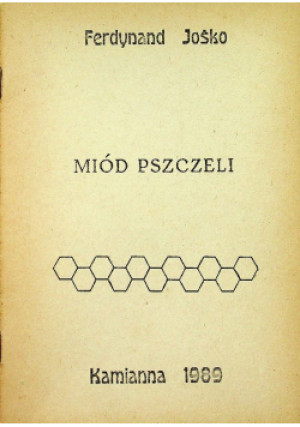 Miód pszczeli - Ferdynand Jośko - książka  wyd. 1989