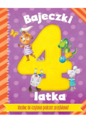 Bajeczki 4 - latka - książka  wyd. 2015