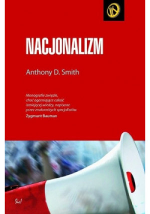 Nacjonalizm - Anthony Smith - książka reportaż wyd. 2007