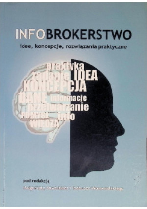 Infobrokerstwo - Małgorzata Kowalska, Tadeusz Wojewódzki - książka  wyd. 2015