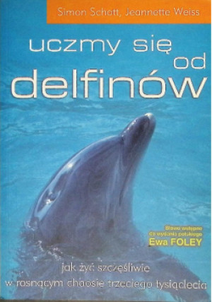 Uczmy się od delfinów - Simon Schott, Jeannette Weiss - książka  wyd. 2006