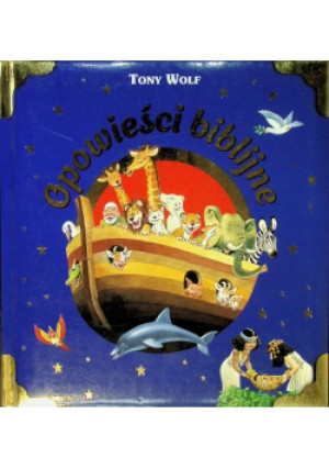 Opowieści biblijne - Tony Wolf - książka  wyd. 2019