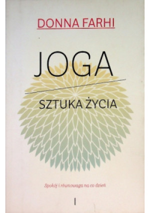 Joga sztuka życia - Donna Farhi - książka  wyd. 2011