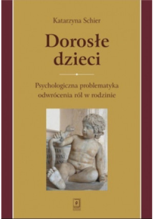 Dorosłe dzieci - Katarzyna Schier - książka  wyd. 2019