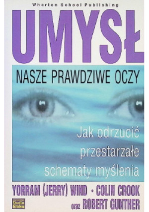 Umysł  Nasze prawdziwe oczy - Robert Gunther, Colin Crook, Yorram Wind - książka  wyd. 2006
