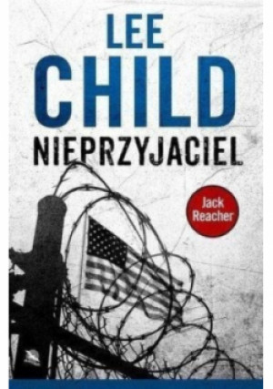 Jack Reacher Nieprzyjaciel - Lee Child - książka  wyd. 2015