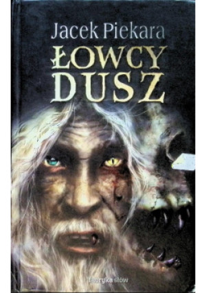 Łowcy dusz - Jacek Piekara - książka  wyd. 2011