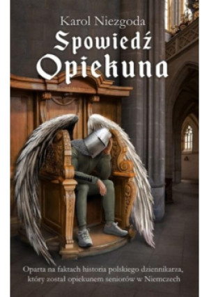 Spowiedź opiekuna - Karol Niezgoda - książka  wyd. 2018