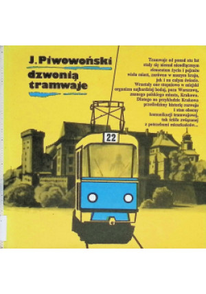 Dzwonią tramwaje - J. Piwowoński - książka  wyd. 1989