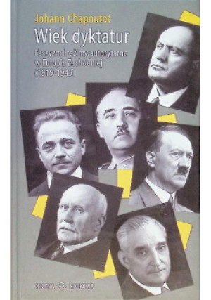 Wiek dyktatur - Johann Chapoutot - książka historyczna wyd. 2012