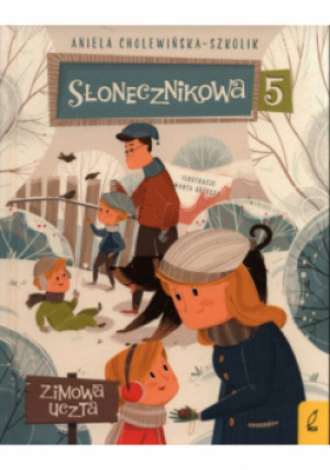 Słonecznikowa 5 Tom 4  Zimowa uczta - Aniela Cholewińska-Szkolik - książka  wyd. 2022