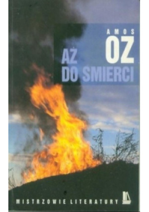 Aż do śmierci - Amos Oz - książka  wyd. 1996