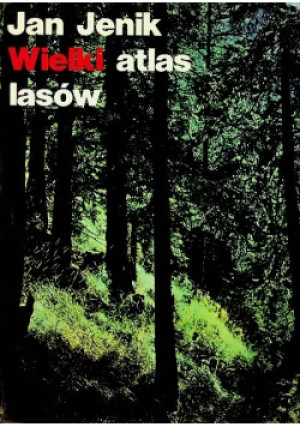 Wielki atlas lasów - Jan Jenik - książka  wyd. 1983