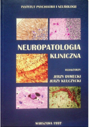 Neuropatologia kliniczna - Jerzy Dymecki - książka  wyd. 1997