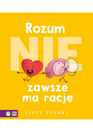 Rozum (nie) zawsze ma rację - Scott Stuart - książka  wyd. 2024