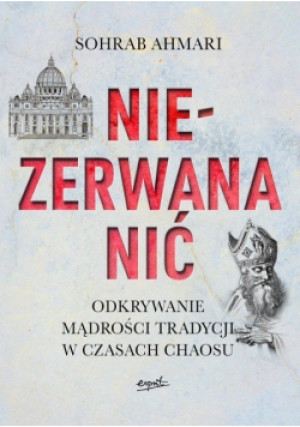 Niezerwana nić - Sohrab Ahmari - książka  wyd. 2022