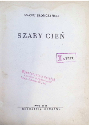 Szary cień 1948 r. - Maciej Słomczyński - książka  wyd. 1948