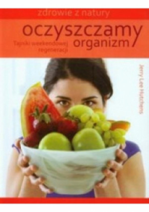 Oczyszczamy organizm - Jerry Lee Hutchens - książka  wyd. 2012